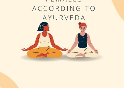 For good reproductive health in females according to ayurveda